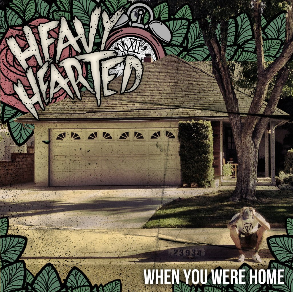 Heavy Hearted - When You Were Home (2012)